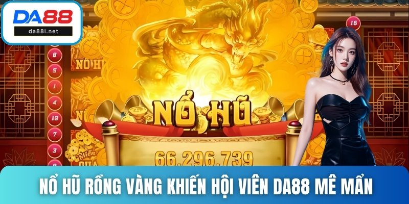 nổ hũ rồng vàng