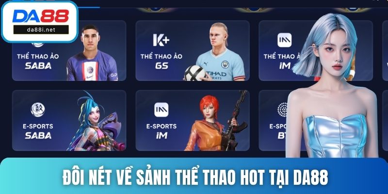 Đôi nét về sảnh thể thao hot tại DA88