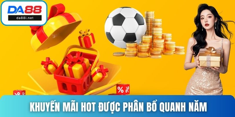 Khuyến mãi hot được phân bổ quanh năm