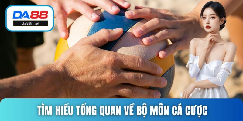Tìm hiểu tổng quan về bộ môn cá cược
